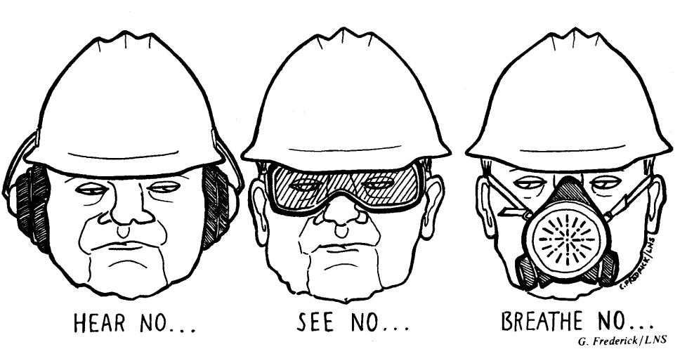 Three faces in hard hats and, in a row, headphones, safety goggles, and a respirator, above text that says "Hear no.. see no... breathe no..."